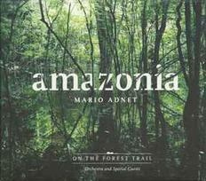 CD Mario Adnet - Amazonia - On The Forest Trail (naudota)