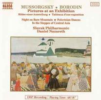 CD Mussorgsky* • & Borodin* - & Slovak Philharmonic*, & Daniel Nazareth - Pictures At An Exhibition • Night On Bare Mountain • Polovtsian Dances • In The Steppes Of Central Asia (naudota)