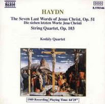 CD Haydn* - & Kodály Quartet - The Seven Last Words Of Jesus Christ, Op. 51 / String Quartet, Op. 103 (naudota)