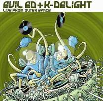 CD Evil Ed  & K-Delight - Live From Outer Space (naudota)
