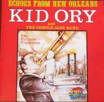 CD Kid Ory And The Creole Jazz Band* - Echoes From New Orleans: The Tailgate Trombone (naudota)