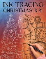 Ink Tracing Christmas Joy: 35 Trace, Relax & Create with Festive Scenes, Cozy Holiday Moments & Magical Winter Designs