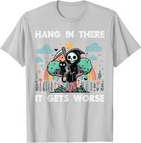 Hang In There It Gets Worse Grim Reaper Funny Goth Graphic Tee Casual Short Sleeve TShirt S gray