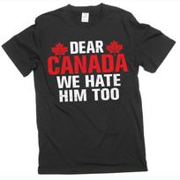 Dear Canada We Hate Him Too TShirt, Anti Trump Shirt, Resist Trump Shirt M red