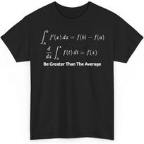 Be Greater Than The Average Math Calculus Maths Lover Teacher Unisex Shirt Gift for Men Women L juoda