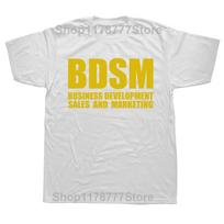 BDSM Business Development Sales and Marketing T Shirt Summer Graphic Cotton Streetwear Short Sleeve Birthday Gifts Tshirt Men S yellow