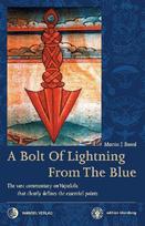 A Bolt Of Lightning From The Blue: The vast commentary on Vajrakila that hits the essential point