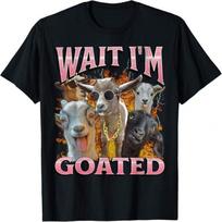 Wait I'm Goated Funny Offens Goat Adult Humor Bootleg Y2K T-Shirt#DealsForYouDay XXL gray