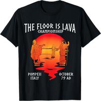The Floor Is Lava Championship Pompeii T-Shirt XXXXXL įvairiaspalvis