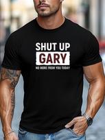 Plus-Size Men'S T-Shirt, Easy And Clean, Easygoing And Casual, Featuring a 'SHUT UP GARY' Slogan Design for Summer in a Short-Sleeve Round Neck Style, 5XL įvairiaspalvis
