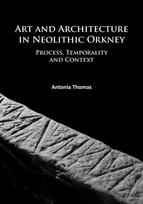 Art and Architecture in Neolithic Orkney