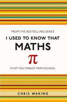 I Used to Know That: Maths