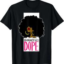 Unapologetically Dope African American Afro Pride Words Gift T-Shirt L juoda