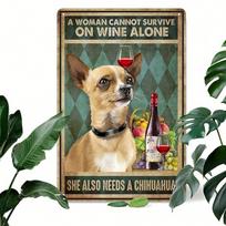 1pc Humorous Chihuahua Wine Metal Tin Sign 8x12 Inch Rustic Vintage Wall Decor Unframed Iron Art Plaque (Multicolor,TYA-1080135-20x30) įvairiaspalvis