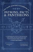 The Game Master's Handbook of Patrons, Pacts & Pantheons: A comprehensive guide to incorporating gods, fiends, fey and the fallen into your 5th edition TTRPG adventures