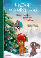 Mažasis Miegapeliukas. Kaip į mišką atkeliavo Kalėdos - Sabine Bohlmann