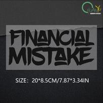 FINANCIAL MISTAKE Car Sticker Diesel Vinyl Decal Black/white/laser