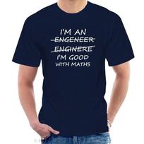 Im An Engineer Good At Maths T Shirt T Shirt Funny Engeneer Physics Graduate 070866 4XL white