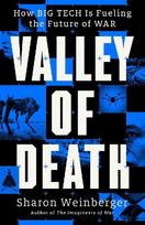 Valley of Death: How Big Tech Is Fueling the Future of War