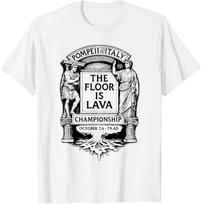 Funny Floor Is Lava Championship Pompeii History Humor T-Shirt M gray