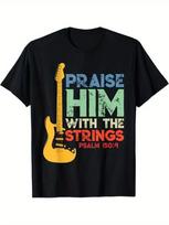 Praise Him With The Strings Psalm 150:4 Christian Guitar T-Shirt 100% Cotton G Unisex T-Shirt L black