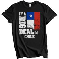 I'm A Big Deal In Chile Funny Chilean Flag T-Shirt 3XL white