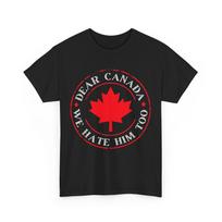 Funny Dear Canada We Hate Him Too T-Shirt L red