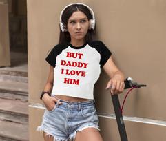 But Daddy I Love Him T-Shirt Ladies Music Song Daughter Dad Women Tee Top XXXL white