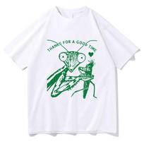 Praying Mantis Thanks For A Good Time Graphic T-Shirt XXL white