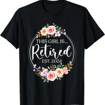 Floral Retirement This Girl Is Retired Est XXXXXL juoda