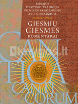 Biblijos dėstymo tradicija Vilniaus akademijoje XVII a. pradžioje, 1 tomas. Giesmių giesmės komentarai - Krystina Rutkovska, Mindaugas Strockis, Irena Katilienė