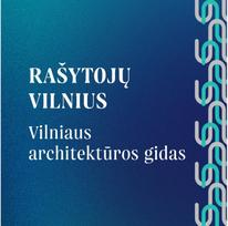 RAŠYTOJŲ VILNIUS. Vilniaus architektūros gidas - Vilnius FM