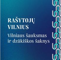 RAŠYTOJŲ VILNIUS. Vilniaus šauksmas ir dzūkiškos šaknys - Vilnius FM