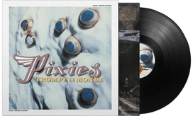 Pixies: Trompe Le Monde (2026 Remaster) LP