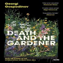 Death and the Gardener by Georgi Gospodinov Paperback Book 9781399631044