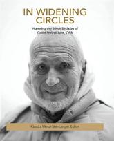 In Widening Circles: Honoring the 100th Birthday of David Steindl-Rast, Osb