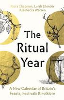 Ritual Year: A New Calendar of Britain's Feasts, Festivals and Folklore