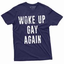 Men's Woke up Gay Again Funny LGBTQ Pride Month T-shirt Unisex Gift LGBT Tee S