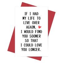 Funny Anniversary Card For Husband Wife Boyfriend Girlfriend Partner Spouse Fiancé, (If I Had Life To Live Over Again) One Size black