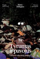 Tyrumas ir pavojus. Taršos ir tabu idėjų analizė - Mary Douglas