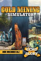 Gold Mining Simulator + Gems & Glory DLC + Mini Mining Machines DLC XBOX LIVE Key EUROPE