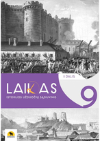 Laikas 9. Istorijos užduočių sąsiuvinis 9 klasei, 1 dalis