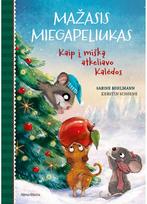 Mažasis Miegapeliukas. Kaip į mišką atkeliavo Kalėdos - Sabine Bohlmann
