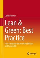 Lean & Green: Best Practice: How Companies Become More Efficient and Sustainable