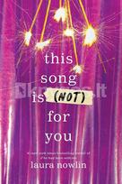 This Song Is (Not) For You - Laura Nowlin