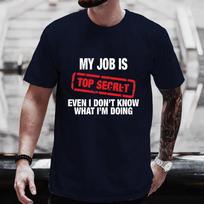 My Job Is Top Secret Funny Men Short Sleeve Tees Streetwear Tshirt Loose Oversized Y2k XL white