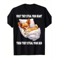 European Sizes Funny Chihuahua  First I'll Steal Your Heart, Then My Bed  Graphic T-Shirt - Black Casual Short Sleeve Tee for... 5XL įvairiaspalvis