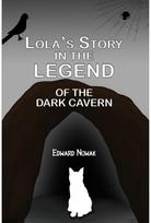 Lolas Story in the Legend of the Dark Cavern