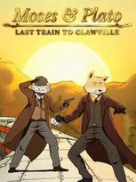 Moses & Plato - Last Train to Clawville Steam Key (PC) GLOBAL