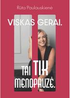 VISKAS GERAI. Tai tik menopauzė. Audioknyga - Rūta Paulauskienė